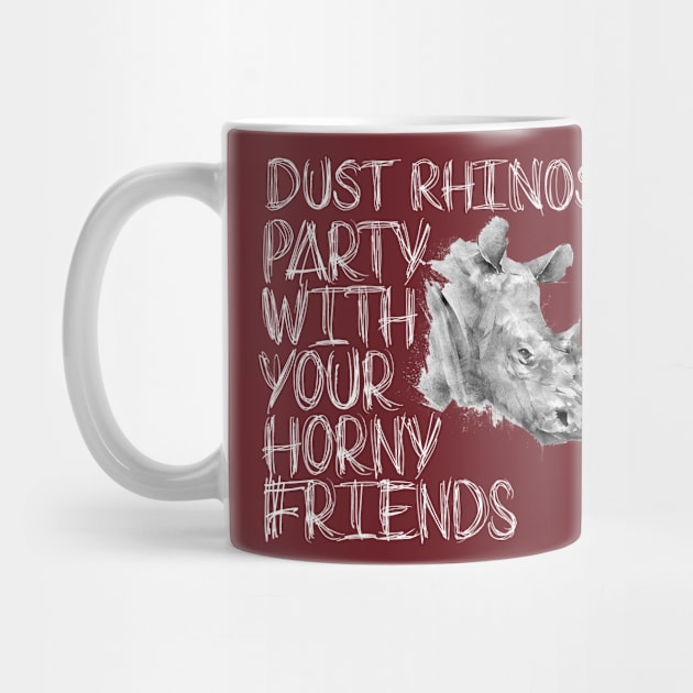 Party with Your Horny Friends by Dust Rhinos Swag Store